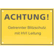 480598 DEHN Hinweisschild ACHTUNG! Getrennter Blitzschutz m. HVI-Leitung Produktbild