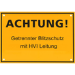 480598 DEHN Hinweisschild ACHTUNG! Getrennter Blitzschutz m. HVI-Leitung Produktbild Additional View 1 S